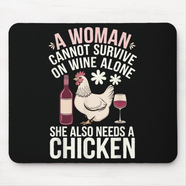 Alfombrilla De Ratón Woman Cannot Survive Wine Alone She Needs Chicken  (Frente)