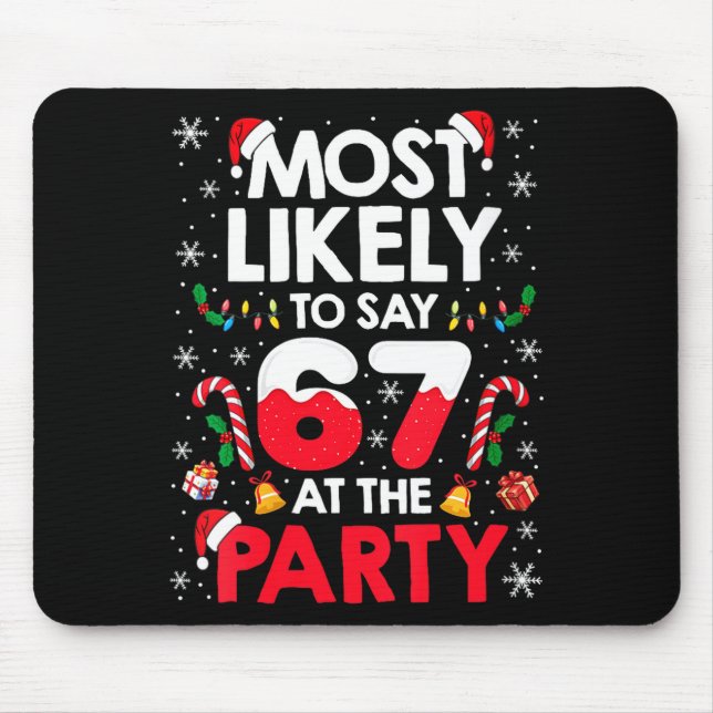 Alfombrilla De Ratón Womens 67 Funny Christmas Meme Most Likely To Say  (Frente)