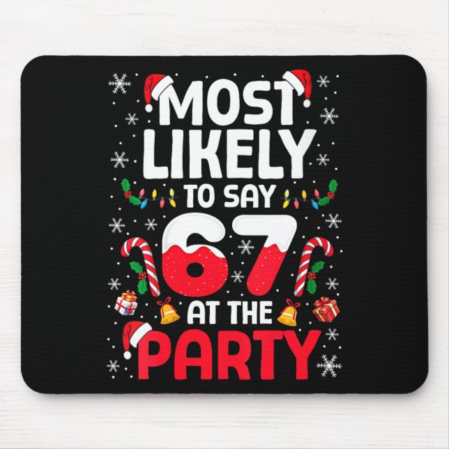 Alfombrilla De Ratón Womens 67 Funny Christmas Meme Most Likely To Say  (Frente)