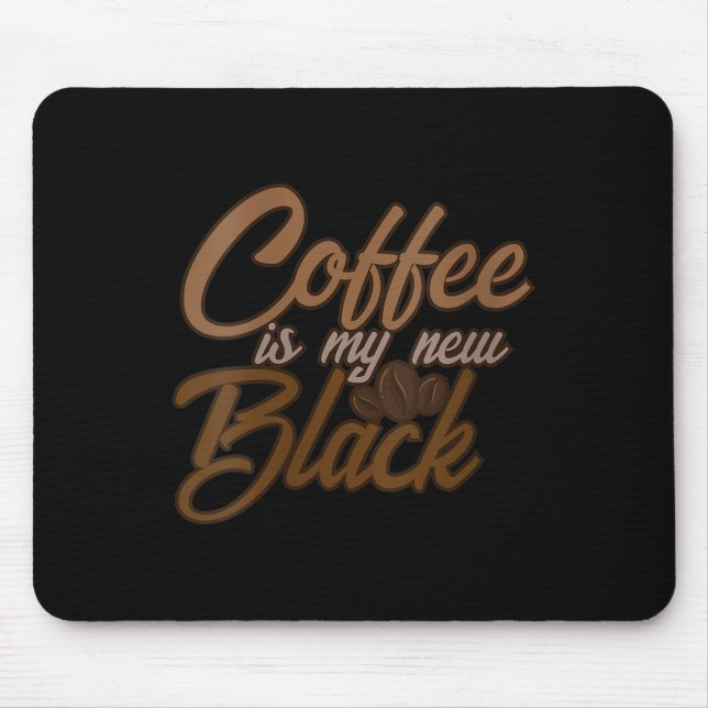 Alfombrilla De Ratón Womens Coffee Is My New Black Coffee Lover Funny Q (Frente)