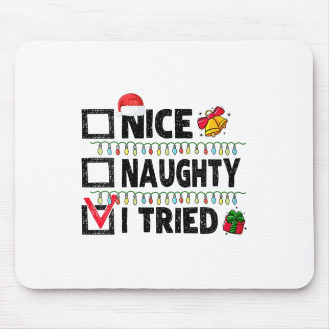 Alfombrilla De Ratón Womens Funny Xmas Nice Naughty I Tried Christmas L (Frente)