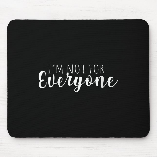 Alfombrilla De Ratón Womens I'm Not For Everyone Humor Is Everything Fo (Frente)