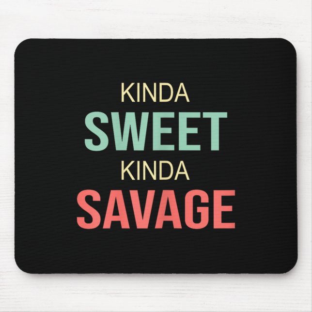 Alfombrilla De Ratón Womens Kinda Sweet Kinda Savage - Motivational Slo (Frente)