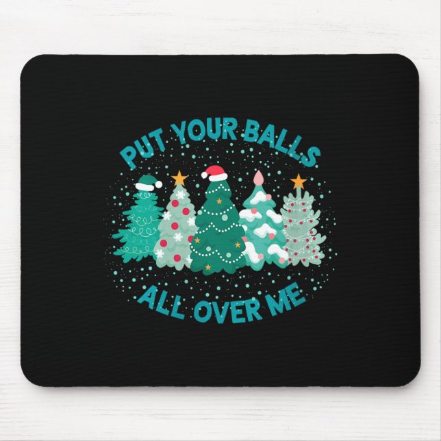 Alfombrilla De Ratón Womens Put Your All Over Me Merry Christmas Xmas T (Frente)