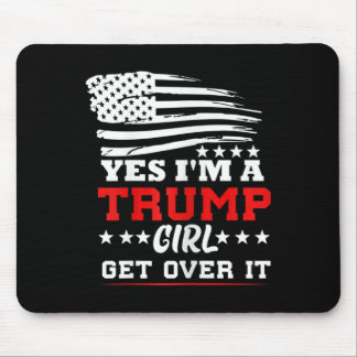 Alfombrilla De Ratón Womens Yes Im A Trump Girl Get Over It - Potus Pre