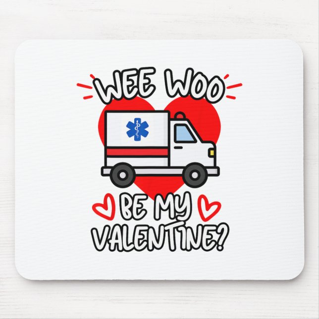 Alfombrilla De Ratón Woo Be My Valentine Emt Paramedic Ems Ambulanc (Frente)