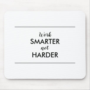Alfombrilla De Ratón Work Smarter Not Harder Mouse Pad