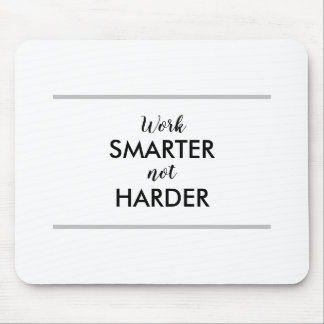 Alfombrilla De Ratón Work Smarter Not Harder Mouse Pad