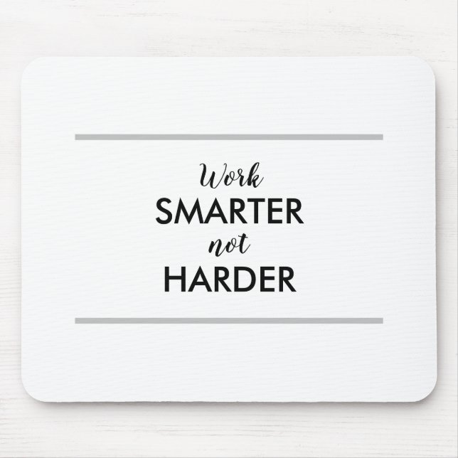 Alfombrilla De Ratón Work Smarter Not Harder Mouse Pad (Frente)