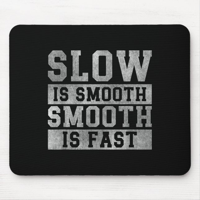 Alfombrilla De Ratón Workout Slow Is Smooth, Sitive Quote Motivational  (Frente)