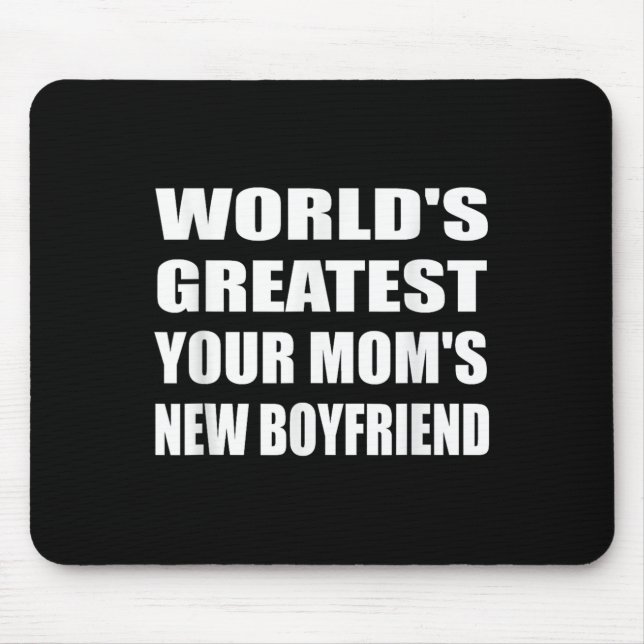 Alfombrilla De Ratón World's Greatest Your Mom's New Boyfriend Humor Sa (Frente)