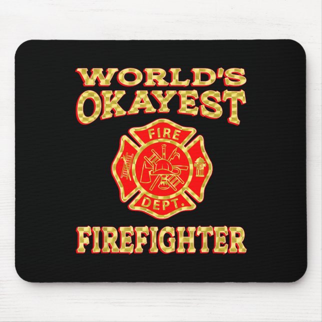 Alfombrilla De Ratón Worlds Okayest Firefighter Fireman Funny Firefight (Frente)