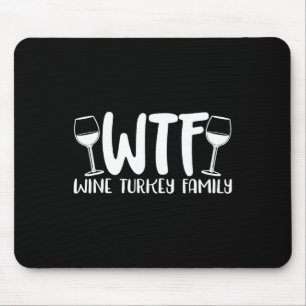 Alfombrilla De Ratón WTF Wine Turkey Family 1