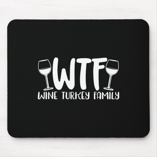 Alfombrilla De Ratón WTF Wine Turkey Family 1 (Frente)