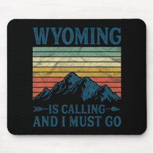 Alfombrilla De Ratón Wyoming Está Llamando Y Debo Ir