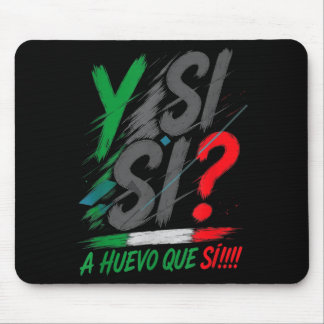 Alfombrilla De Ratón Y Si Sí español Y Si Sí México Mexicano Optimista