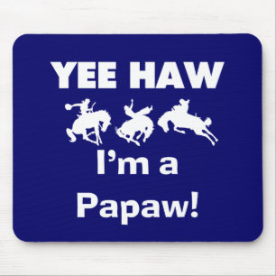 Alfombrilla De Ratón Yee Haw, soy camisetas Papaw y regalos