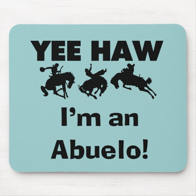 Alfombrilla De Ratón Yee Haw soy un Abuelo camisetas y regalos (Frente)
