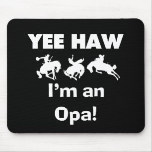 Alfombrilla De Ratón Yee Haw Soy una camiseta y regalo de Opa