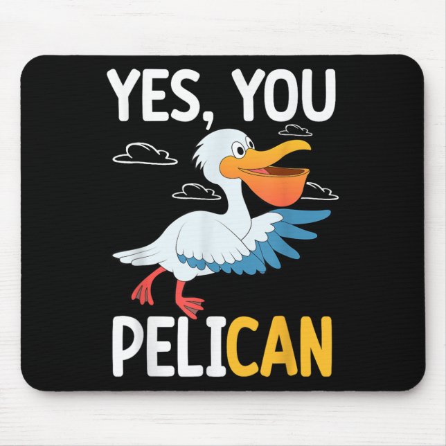 Alfombrilla De Ratón Yes You Pelican Waterbird School Motivation Teache (Frente)