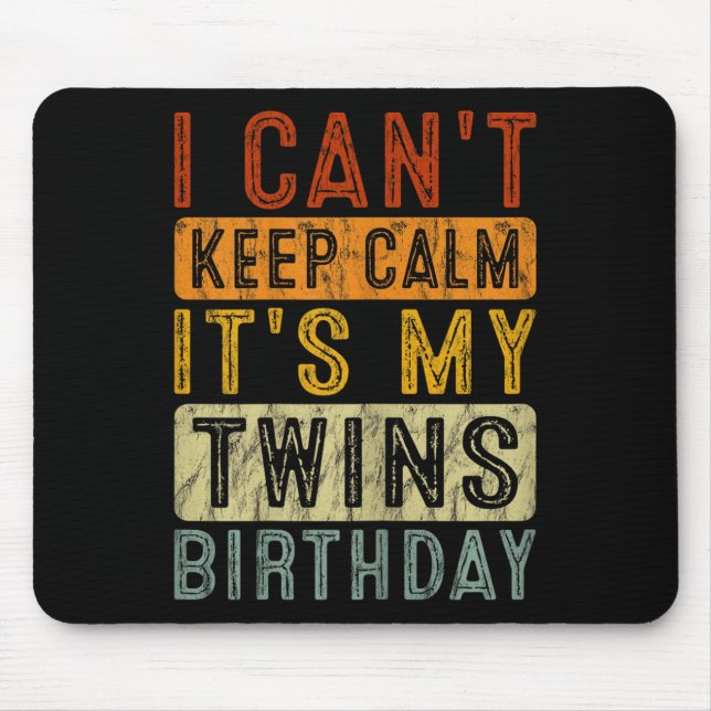 Alfombrilla De Ratón Yeswear I Can't Keep Calm It's My Twins Birthday C (Frente)
