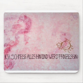 Alfombrilla De Ratón Yo abandonas y haces princesa todo `