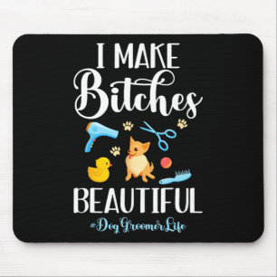 Alfombrilla De Ratón Yo Hago Que Es Hermoso Perro Groomer Life Comb Sci