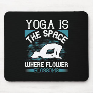 Alfombrilla De Ratón Yoga - El Yoga Es El Espacio Donde Florecen Las Fl