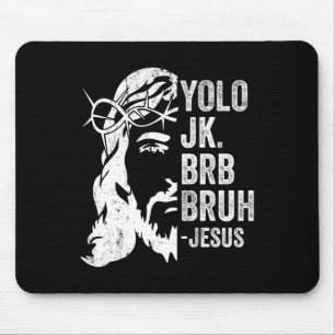 Alfombrilla De Ratón Yolo Jk Brb Bruh Jesús Divertido Resurrección Pasc