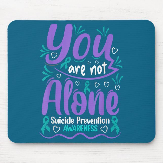 Alfombrilla De Ratón You Are Not Alone Suicide Prevention Awareness  (Frente)