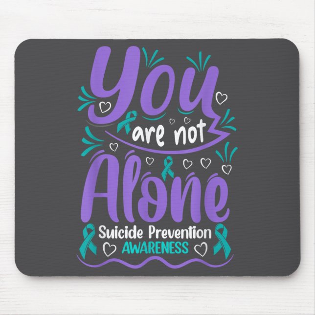Alfombrilla De Ratón You Are Not Alone Suicide Prevention Awareness  (Frente)