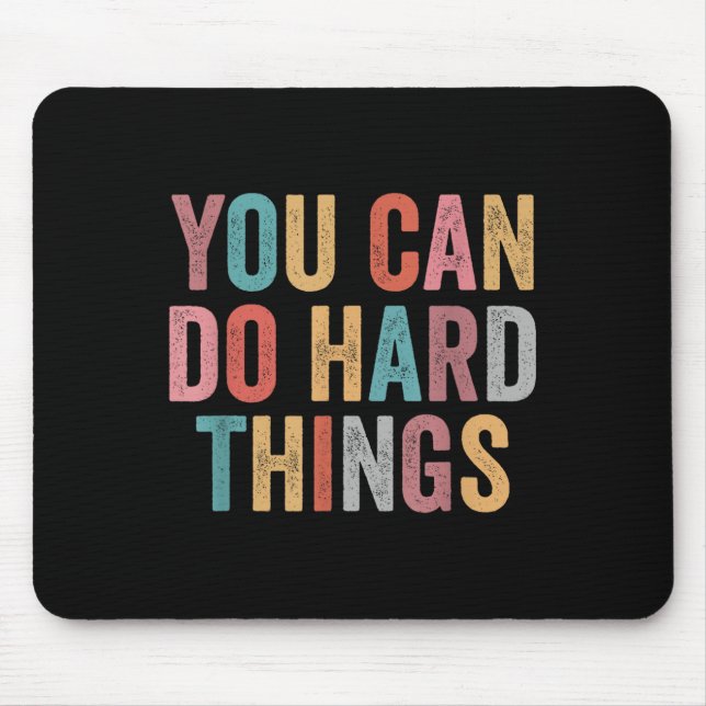 Alfombrilla De Ratón You Can Do Hard Things Motivational Quote Teacher  (Frente)