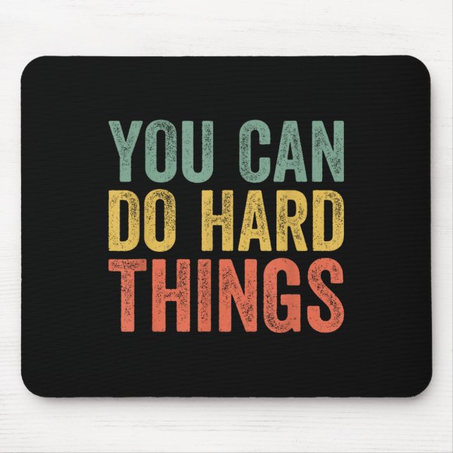 Alfombrilla De Ratón You Can Do Hard Things Shirt For Teachers Motivati (Frente)