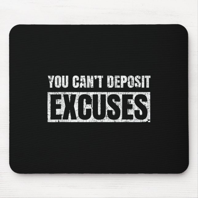 Alfombrilla De Ratón You Can't Desit Excuses Insrational Success Quote  (Frente)