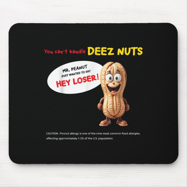 Alfombrilla De Ratón You Can't Handle Deez Nuts, Funny , Peanut Allergy (Frente)