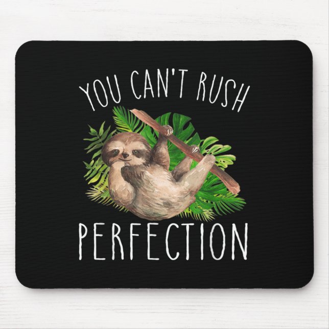 Alfombrilla De Ratón You Can't Rush Perfection Funny Sloth  (Frente)