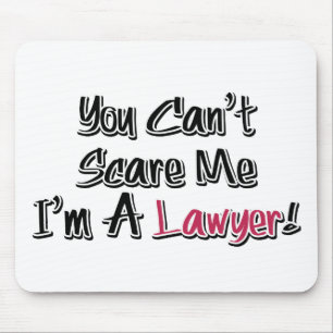 Alfombrilla De Ratón You Can't Scare Me, I'm A Lawyer! Cute Saying
