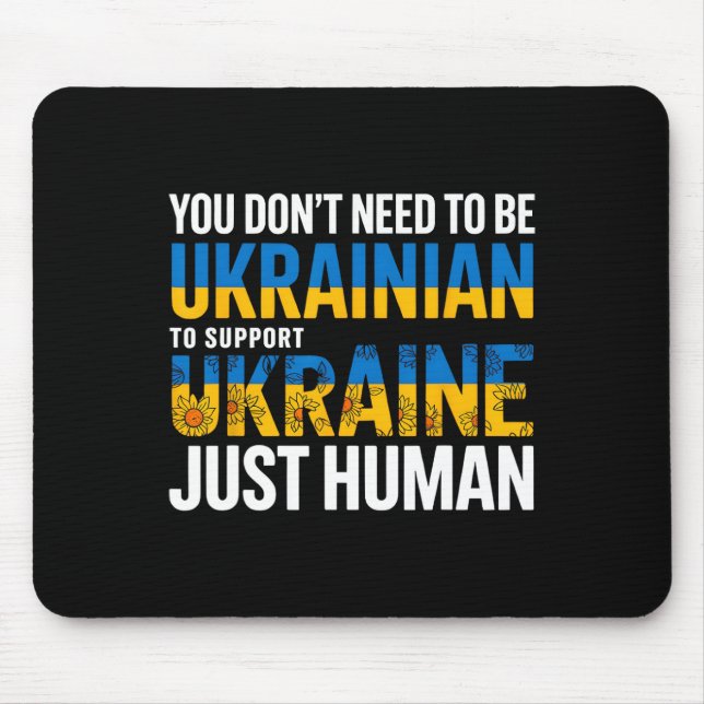 Alfombrilla De Ratón You Don’t Need To Be Ukrainian To Support Ukraine  (Frente)