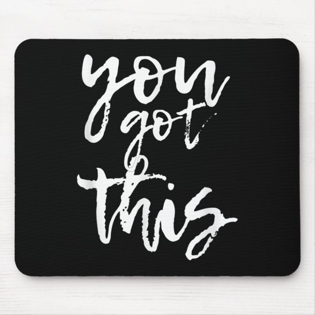 Alfombrilla De Ratón You Got This Motivational And Sitive  (Frente)