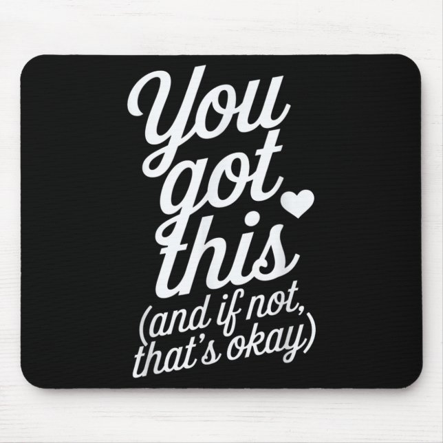 Alfombrilla De Ratón You Got This Motivational Quote Design  (Frente)