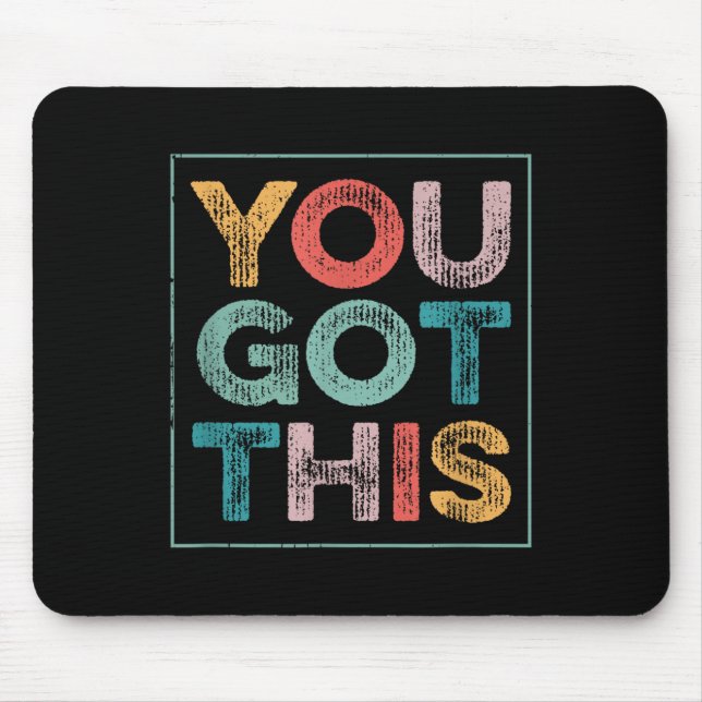 Alfombrilla De Ratón You Got This Saying Cool Motivational Quote  (Frente)
