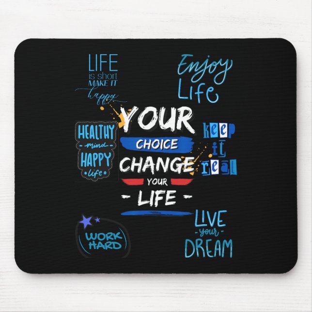 Alfombrilla De Ratón Your Choice Change Your Life For School  (Frente)
