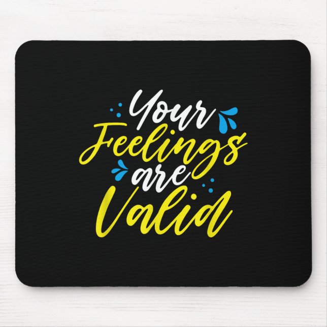 Alfombrilla De Ratón Your Feelings Are Valid - Mental Health Awareness  (Frente)