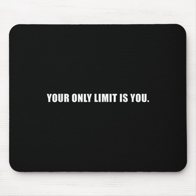 Alfombrilla De Ratón Your Only Limit Is You Insrational Motivational Sl (Frente)