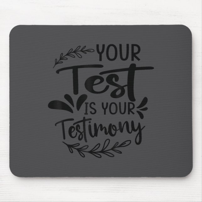 Alfombrilla De Ratón Your Test Is Your Testimony - Insrational - Motiva (Frente)