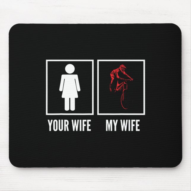 Alfombrilla De Ratón Your Wife My Wife Biker Cyclist Mountain Biking  (Frente)
