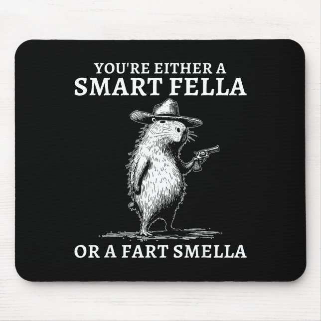 Alfombrilla De Ratón You're Either A Smart Fella Or A Fart Smella Funny (Frente)