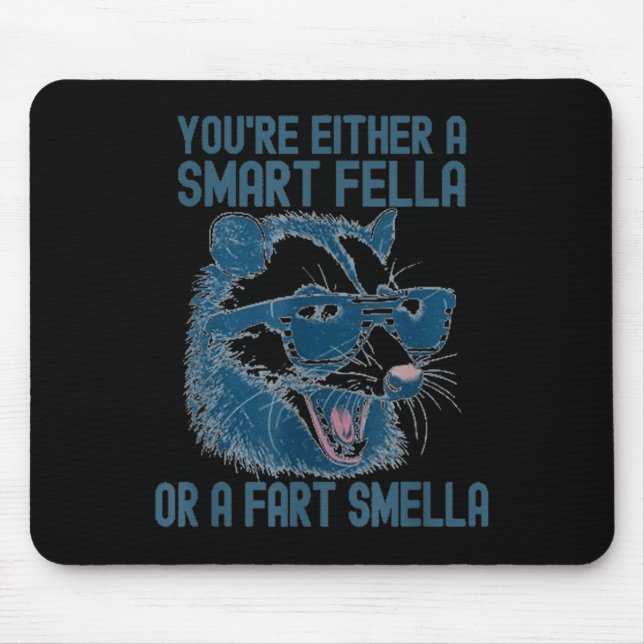 Alfombrilla De Ratón You're Either A Smart Fella Or A Fart Smella Funny (Frente)