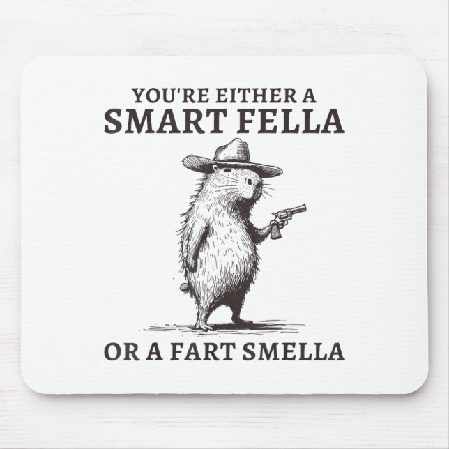 Alfombrilla De Ratón You're Either A Smart Fella Or A Fart Smella Funny (Frente)