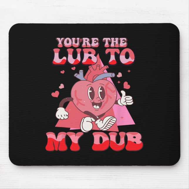 Alfombrilla De Ratón You're The Lube To My Dub Cvicu Nurse Valentine Ca (Frente)